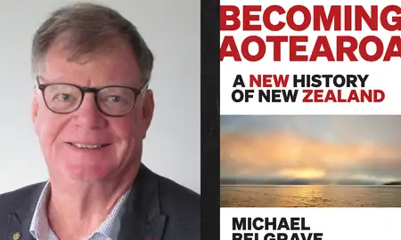 The author Michael Belgrave with the book cover of Becoming Aotearoa