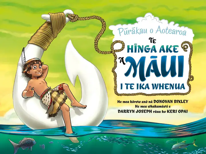 Book cover of Maui Te Ika Whenua from the Pūrākau o Aotearoa collaborations with Donovan Bixley