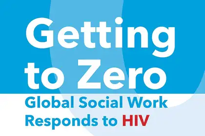 Getting to Zero: Global Social Work Responds to HIV - image1